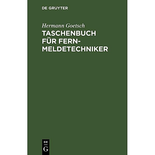 Taschenbuch für Fernmeldetechniker / Jahrbuch des Dokumentationsarchivs des österreichischen Widerstandes, Hermann Goetsch