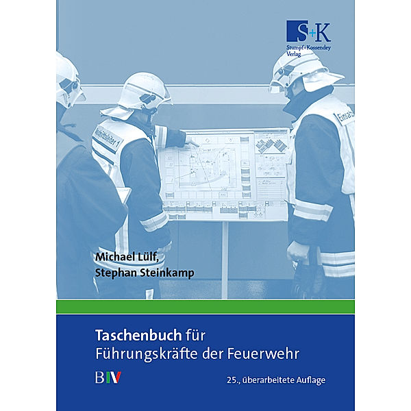 Taschenbuch für Führungskräfte der Feuerwehr, Michael Lülf, Stephan Steinkamp