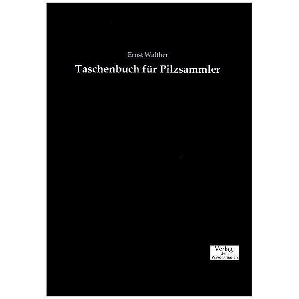 Taschenbuch für Pilzsammler, Ernst Walther