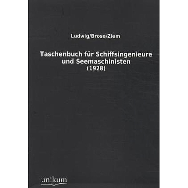 Taschenbuch für Schiffsingenieure und Seemaschinisten, N. Ludwig