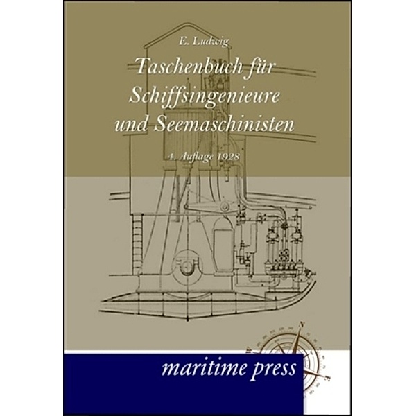 Taschenbuch für Schiffsingenieure und Seemaschinisten, E. Ludwig