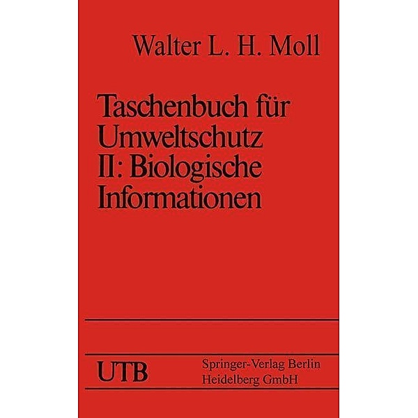 Taschenbuch für Umweltschutz / Uni-Taschenbücher, Walter L. H. Moll