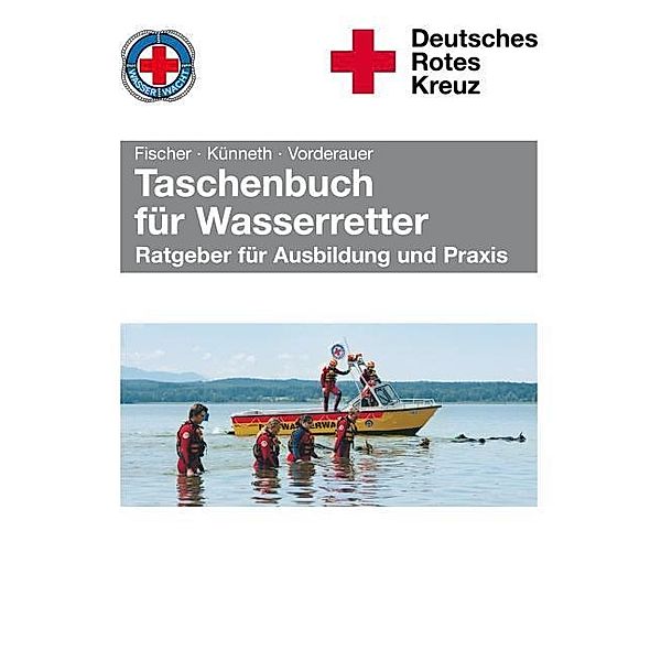 Taschenbuch für Wasserretter, Peter Fischer, Thilo Künneth, Alfons Vorderauer