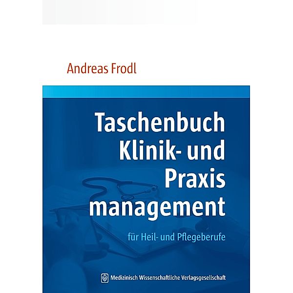 Taschenbuch Klinik- und Praxismanagement, Andreas Frodl