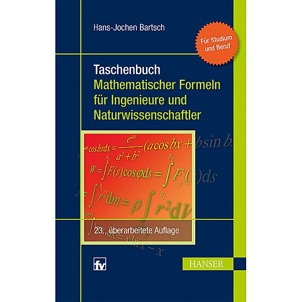 Taschenbuch mathematischer Formeln für Ingenieure und Naturwissenschaftler, Hans-Jochen Bartsch