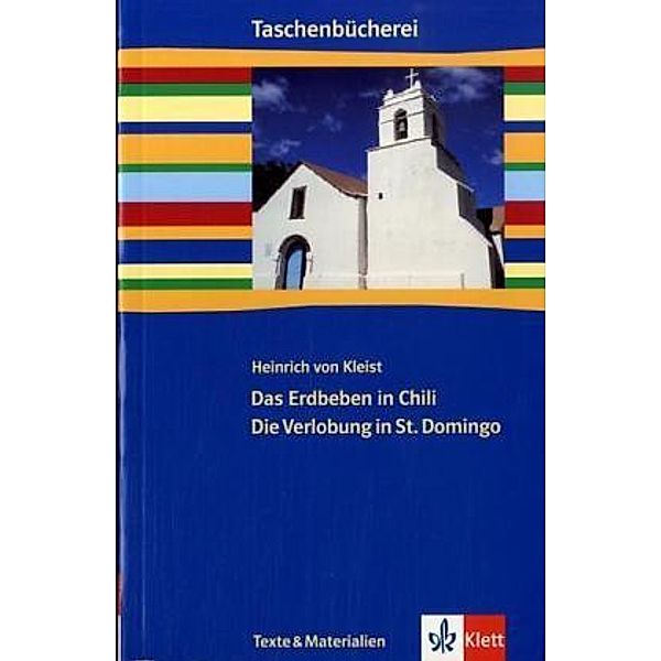 Taschenbücherei. Texte & Materialien / Das Erdbeben in Chili / Die Verlobung in St. Domingo, Heinrich von Kleist