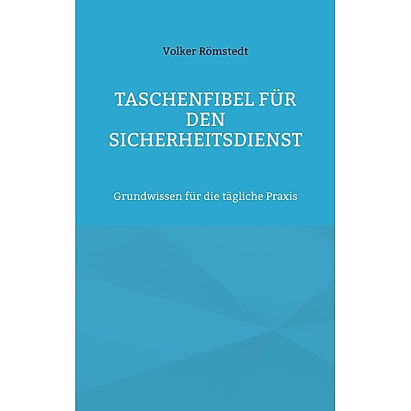 Taschenfibel für den Sicherheitsdienst, Volker Römstedt