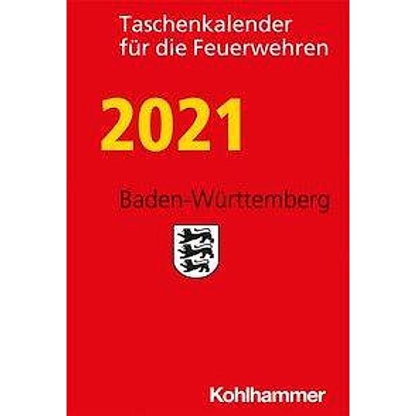 Taschenkalender für die Feuerwehren 2021, Baden-Württemberg, Andreas Hermann Karsten