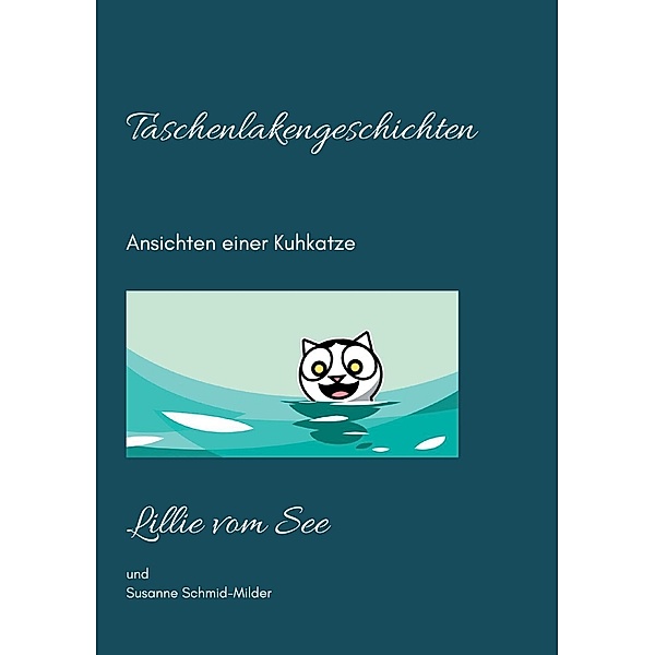Taschenlakengeschichten, Lillie vom See, Susanne Schmid-Milder