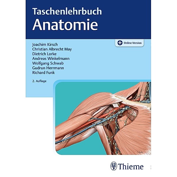 Taschenlehrbuch Anatomie, Joachim Kirsch, Christian Albrecht May, Dietrich Lorke, Andreas Winkelmann, Wolfgang Schwab
