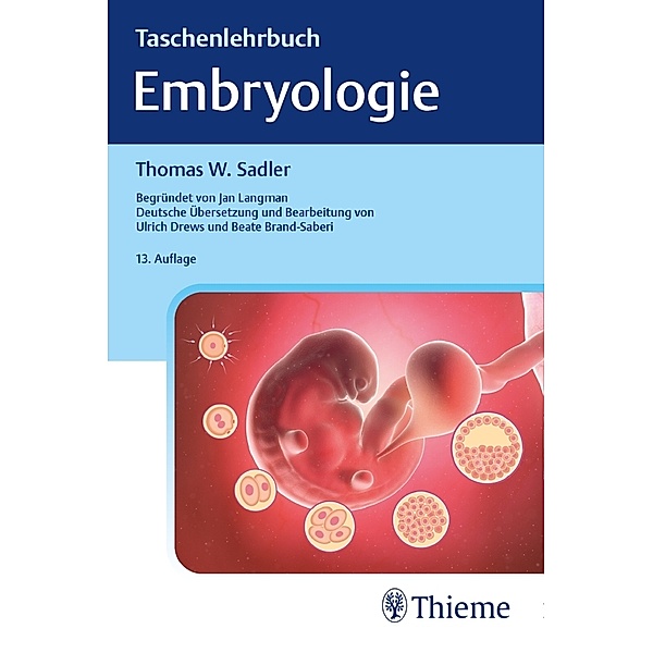 Taschenlehrbuch Embryologie, Thomas W. Sadler