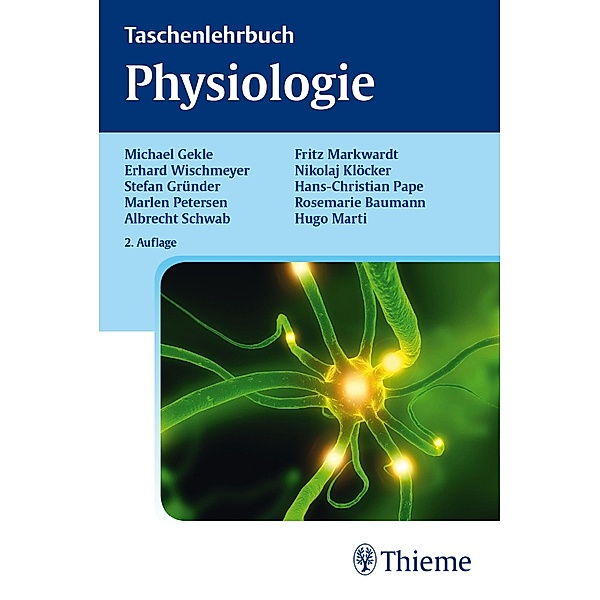 Taschenlehrbuch Physiologie, Michael Gekle, Erhard Wischmeyer, Stefan Gründer, Marlen Petersen, Albrecht Schwab