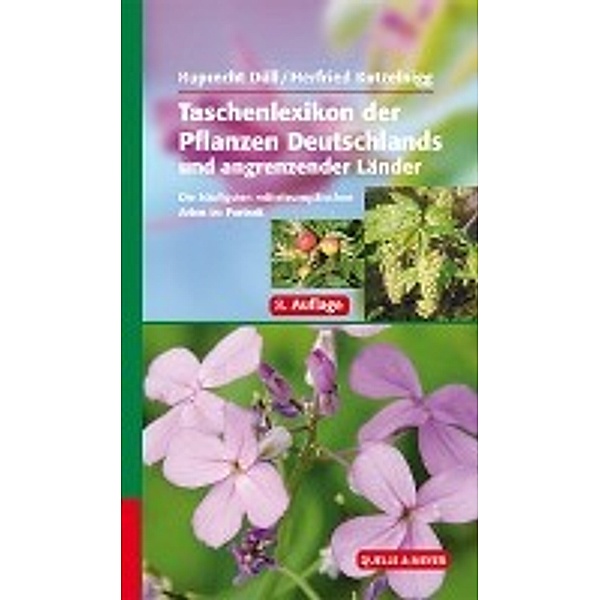 Taschenlexikon der Pflanzen Deutschlands und angrenzender Länder, Ruprecht Düll, Herfried Kutzelnigg