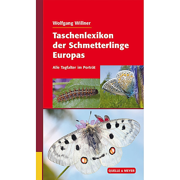 Taschenlexikon der Schmetterlinge Europas, Die häufigsten Tagfalter im Porträt, Wolfgang Willner