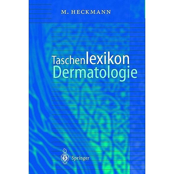 Taschenlexikon Dermatologie, Marc Heckmann