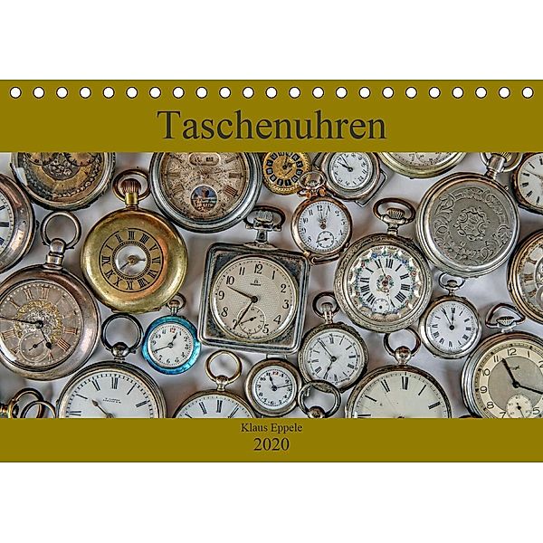 Taschenuhren (Tischkalender 2020 DIN A5 quer), Klaus Eppele