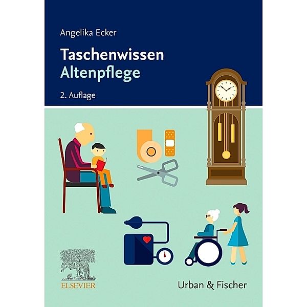 Taschenwissen Altenpflege, Angelika Ecker