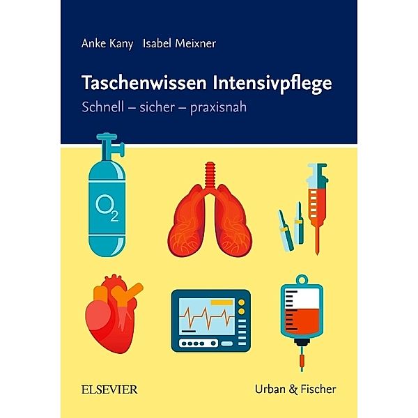 Taschenwissen Intensivpflege, Anke Kany, Isabel Meixner