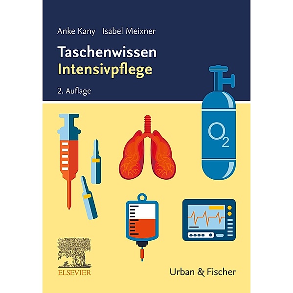 Taschenwissen Intensivpflege / Taschenwissen (Urban&Fischer), Anke Kany, Isabel Meixner
