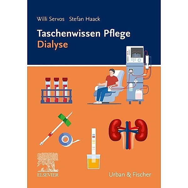 Taschenwissen Pflege Dialyse, Willi Servos, Stefan Haack