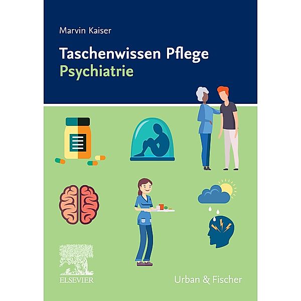 Taschenwissen Pflege Psychiatrie, Marvin Kaiser