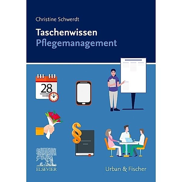 Taschenwissen Pflegemanagement, Christine Schwerdt