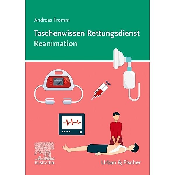 Taschenwissen Rettungsdienst Reanimation, Andreas Fromm