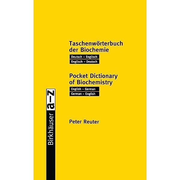 Taschenwörterbuch der Biochemie / Pocket Dictionary of Biochemistry, Peter Reuter