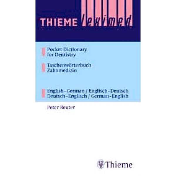 Taschenwörterbuch Zahnmedizin, Englisch-Deutsch/Deutsch-Englisch. Pocket Dictionary of Dentistry, English-German/German-English, Peter Reuter