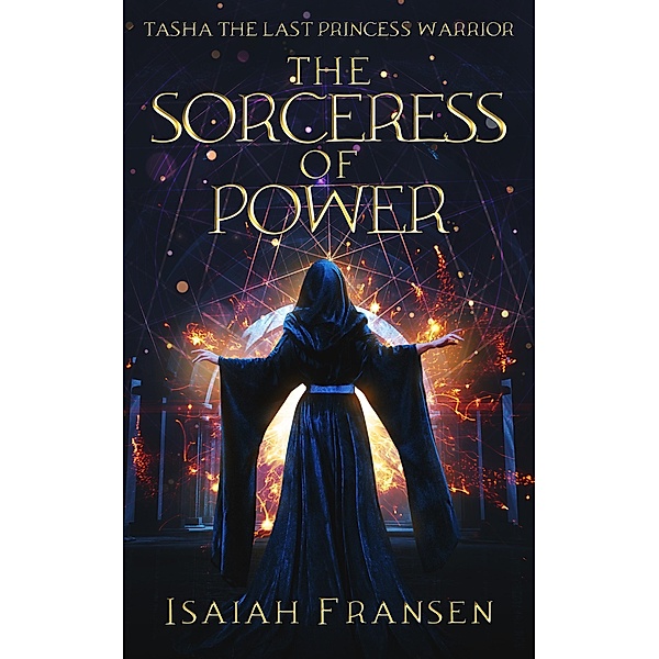 Tasha The Last Princess Warrior The Sorceress Of Power / Tasha The Last Princess Warrior, Isaiah Fransen