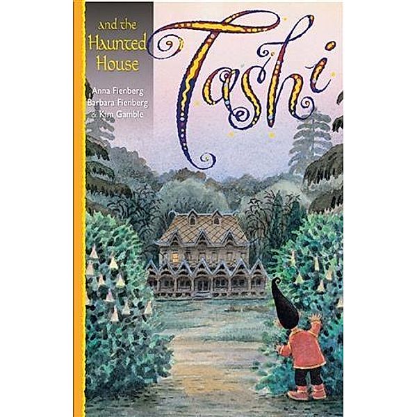 Tashi and the Haunted House, Anna Fienberg