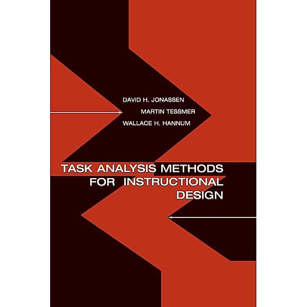 Task Analysis Methods for Instructional Design, David H. Jonassen, Martin Tessmer, Wallace H. Hannum