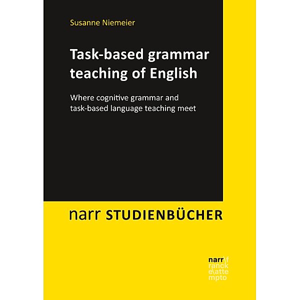 Task-based grammar teaching of English / narr studienbücher, Susanne Niemeier