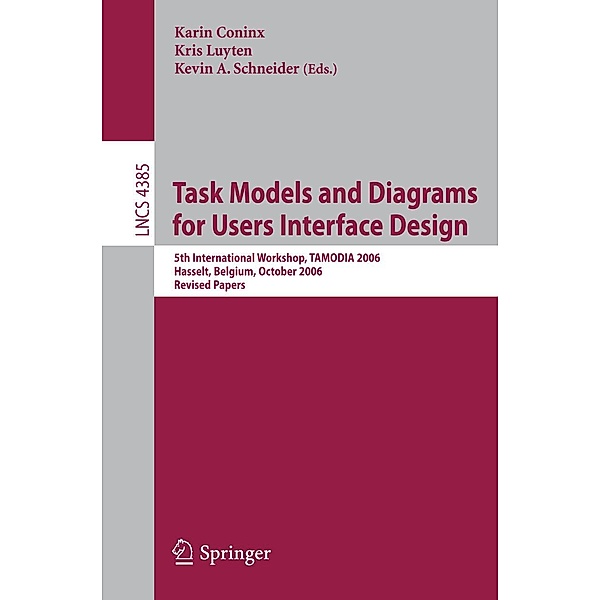 Task Models and Diagrams for Users Interface Design / Lecture Notes in Computer Science Bd.4385