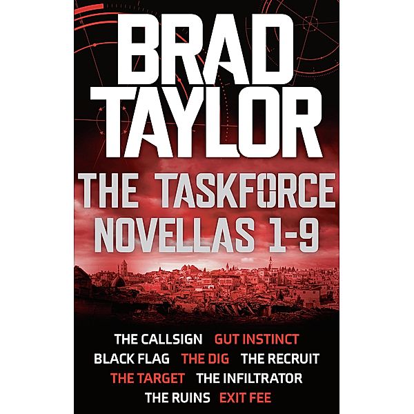 Taskforce Novellas 1-9 Boxset, Brad Taylor