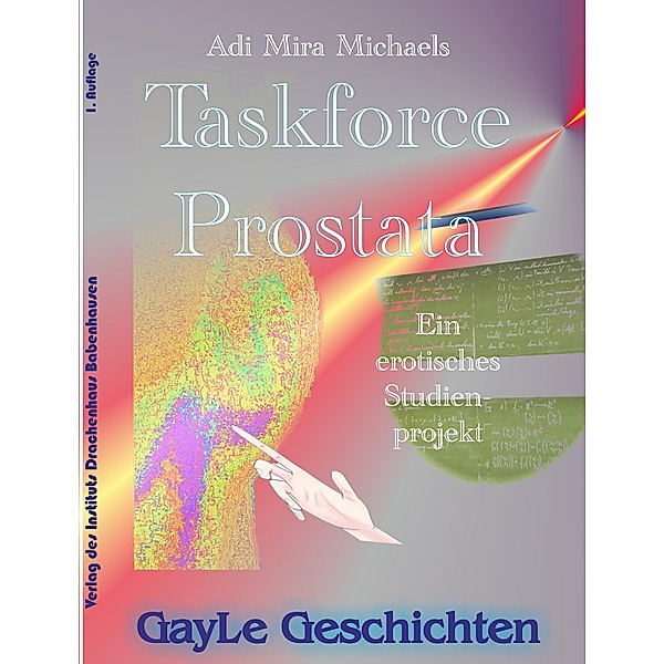 Taskforce Prostata / GayLe Geschichten, Adi Mira Michaels
