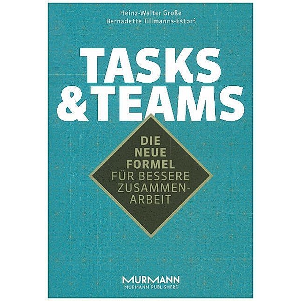 Tasks & Teams, Heinz-Walter Große, Bernadette Tillmanns-Estorf