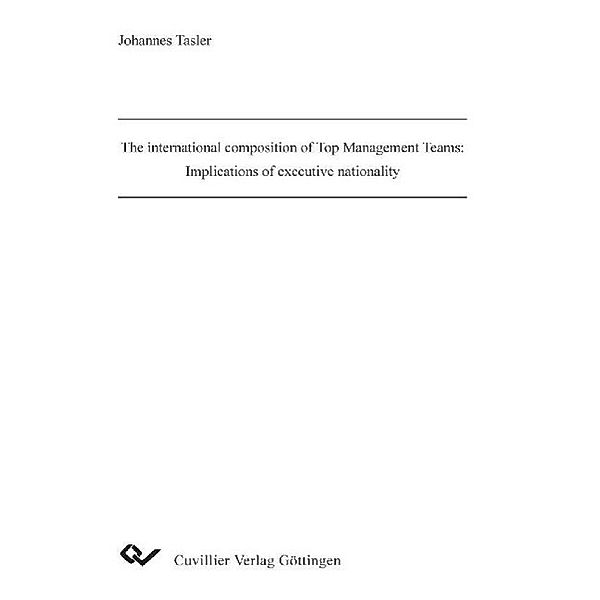 Tasler, J: International composition of Top Management Teams, Johannes Tasler