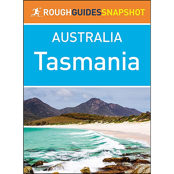 Tasmania (Rough Guides Snapshot Australia), Rough Guides