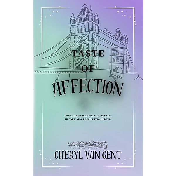 Taste of Affection (Tales of the Heart, #1) / Tales of the Heart, Cheryl van Gent