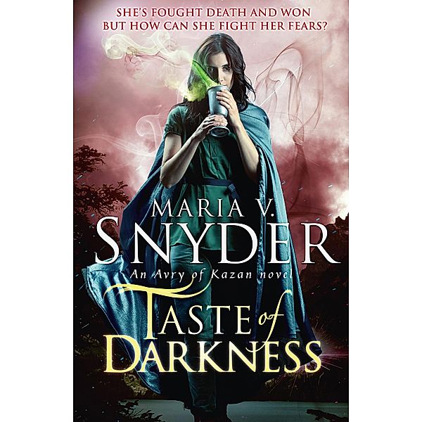 Taste Of Darkness / The Healer Series Bd.3, Maria V. Snyder
