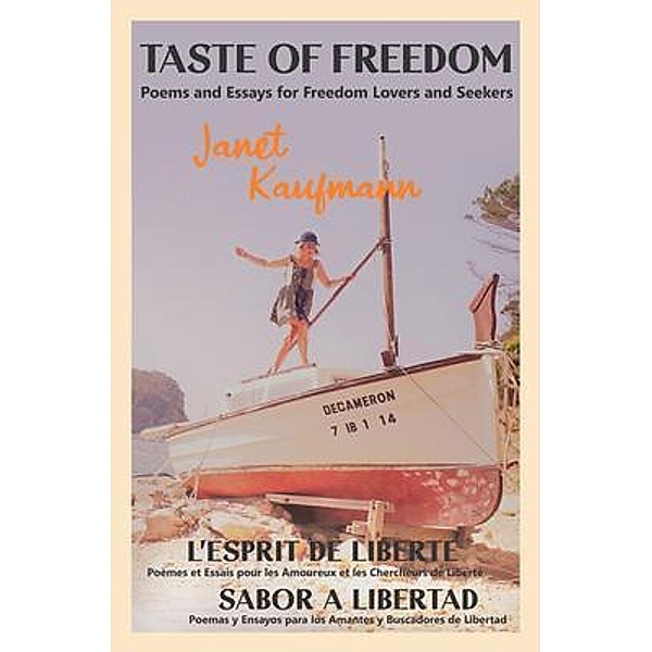 Taste of Freedom/ L'Esprit de Liberté / Sabor a Libertad, Janet Kaufmann