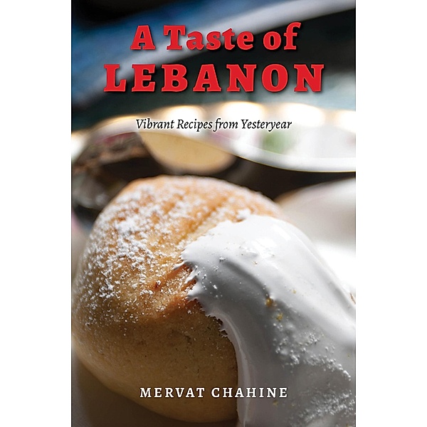 Taste of Lebanon / Austin Macauley Publishers, Mervat Chahine