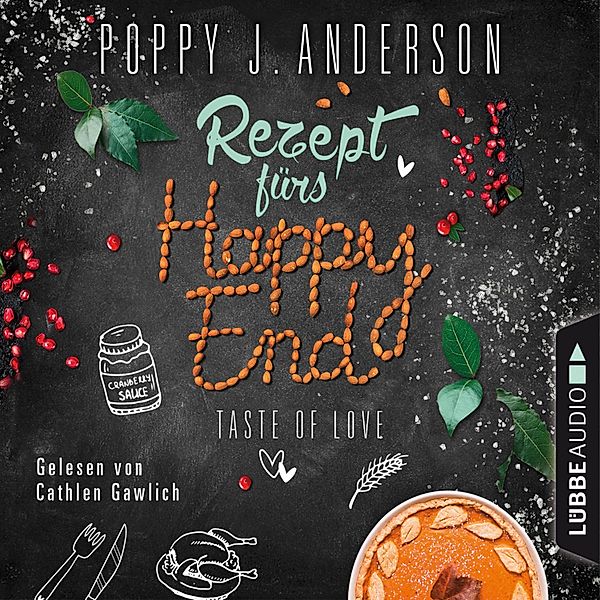 Taste of Love - 5 - Rezept fürs Happy End, Poppy J. Anderson