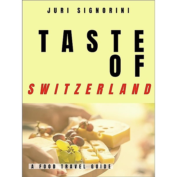 Taste of... Switzerland, Juri Signorini