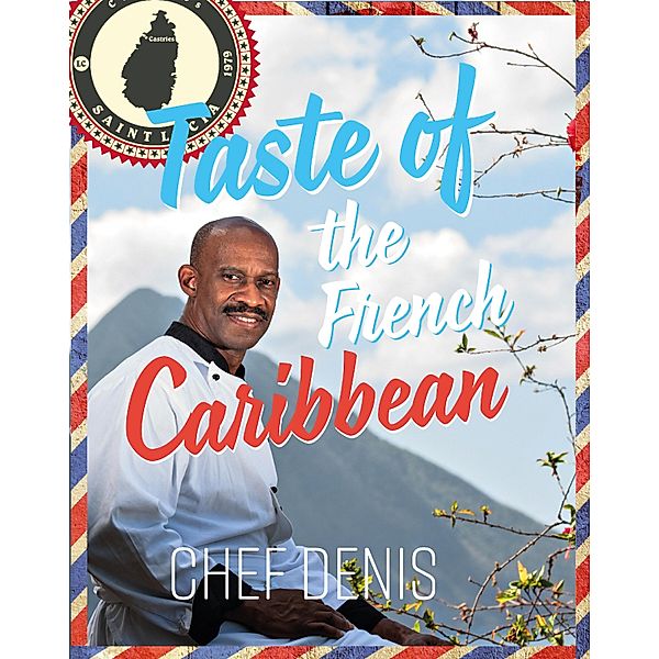 Taste of the French Caribbean, Denis Rosenbert