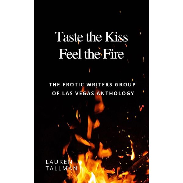 Taste the Kiss Feel the Fire, Lauren Tallman