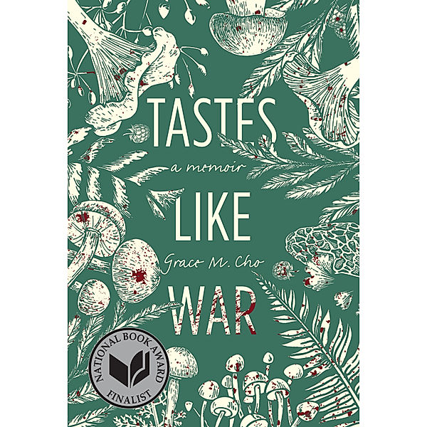 Tastes Like War, Grace M. Cho