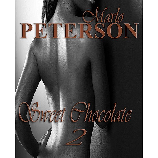 Tasting the Mistress' Sweet Chocolate 2, Marlo Peterson