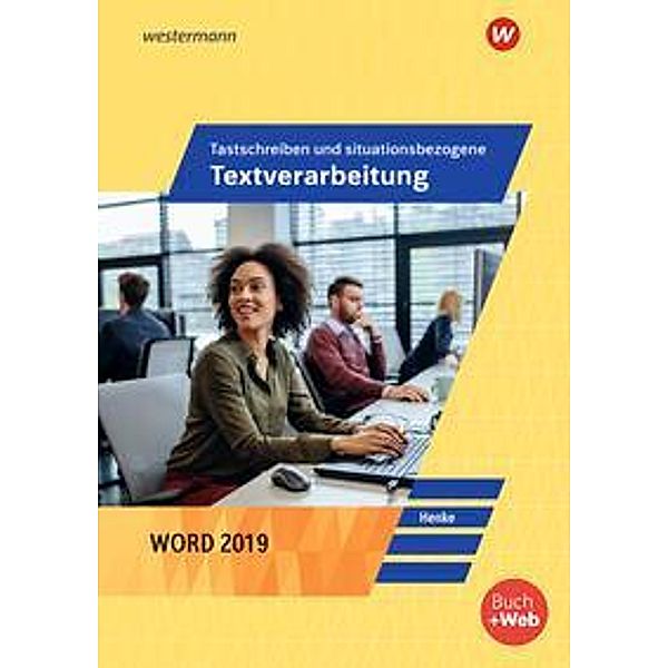 Tastschreiben und situationsbezogene Textverarbeitung mit WORD 2021, m. 1 Buch, m. 1 Online-Zugang, Karl Wilhelm Henke